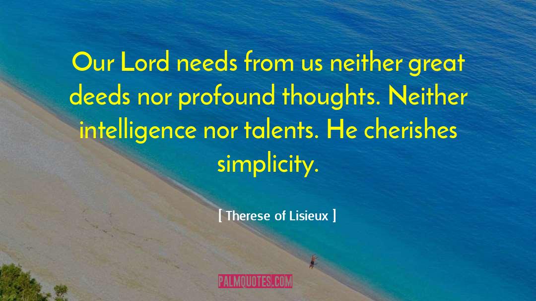 Lord Inspirational quotes by Therese Of Lisieux