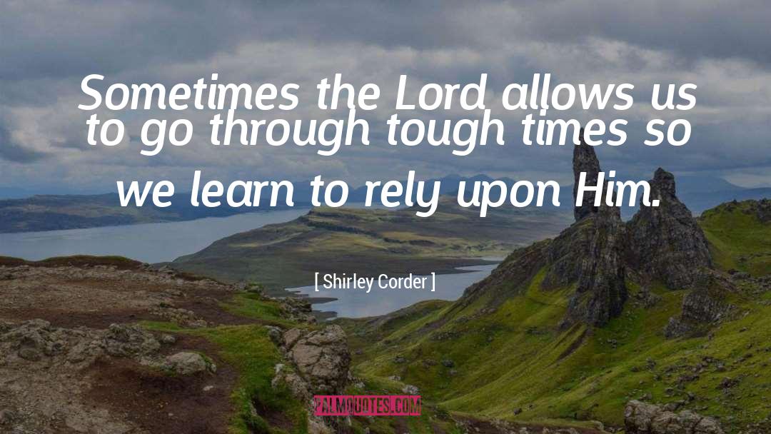Lord Inspirational quotes by Shirley Corder