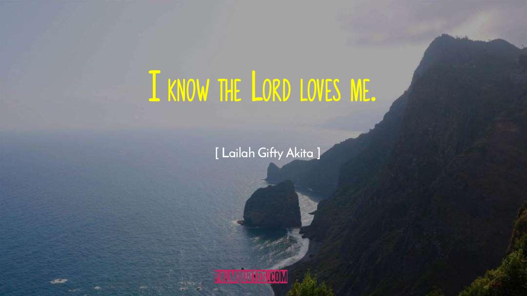 Lord Inspirational quotes by Lailah Gifty Akita