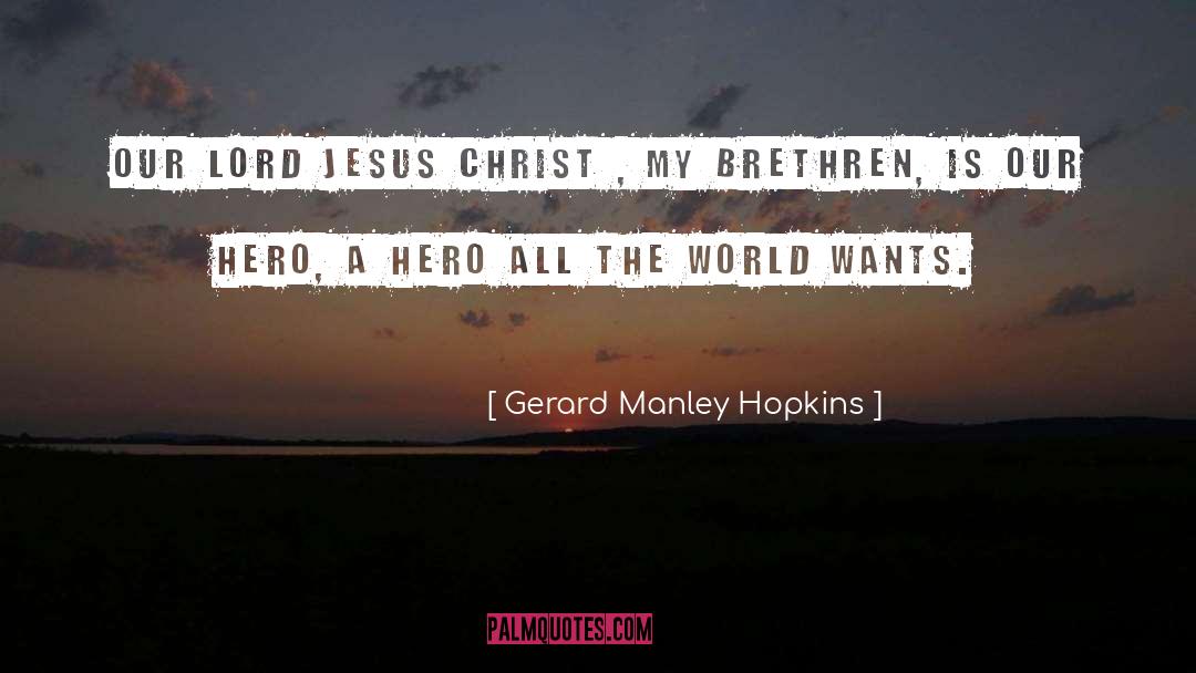Lord Jesus Christ quotes by Gerard Manley Hopkins