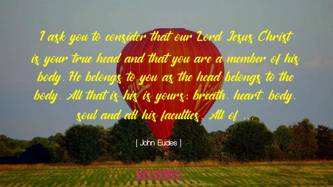 Lord Jesus Christ quotes by John Eudes