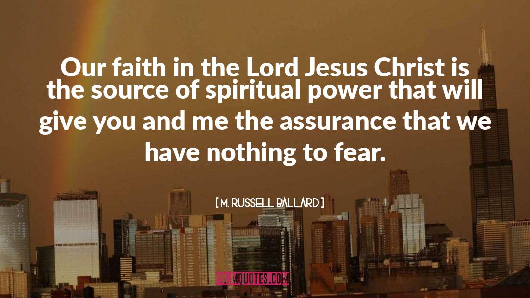 Lord Jesus Christ quotes by M. Russell Ballard