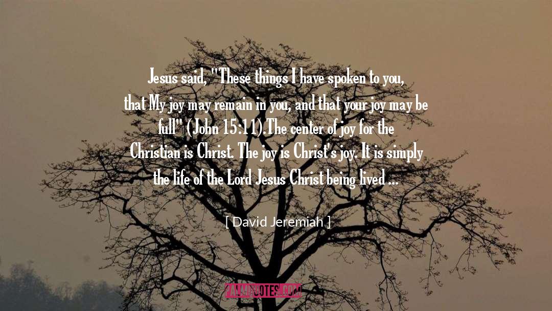 Lord Jesus Christ quotes by David Jeremiah