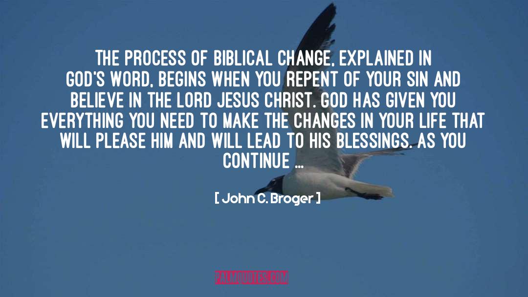 Lord Jesus Christ quotes by John C. Broger