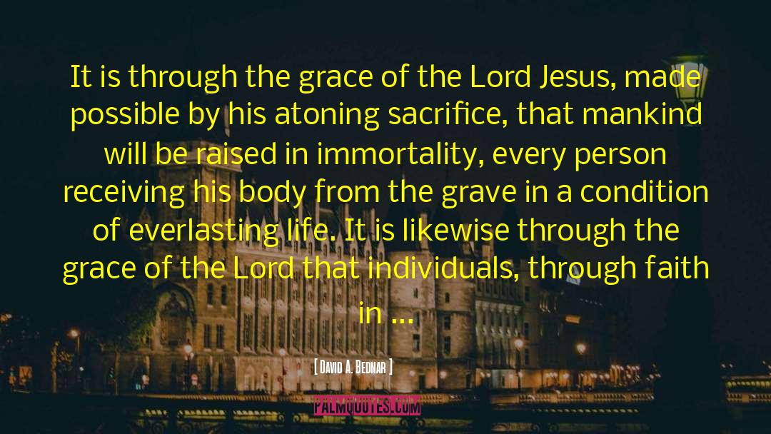 Lord Jesus quotes by David A. Bednar