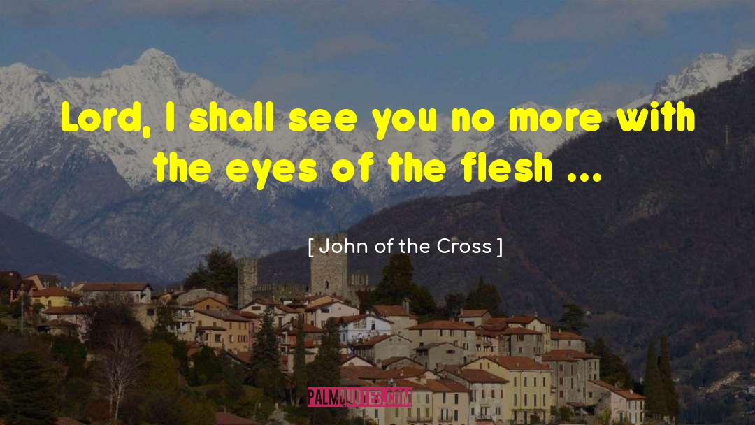 Lord John quotes by John Of The Cross