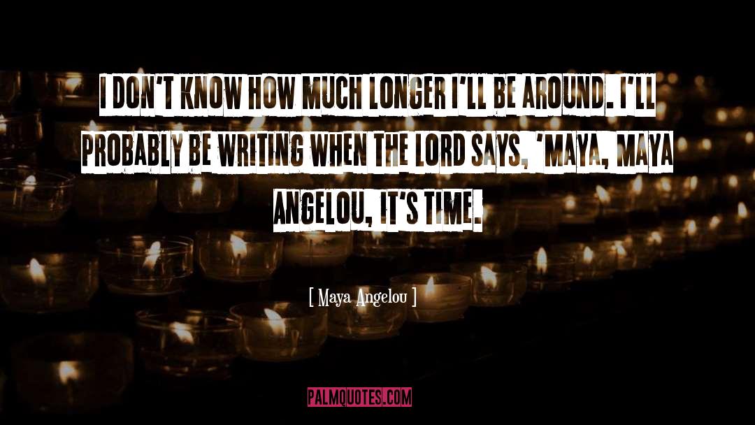 Lord Mansfield quotes by Maya Angelou