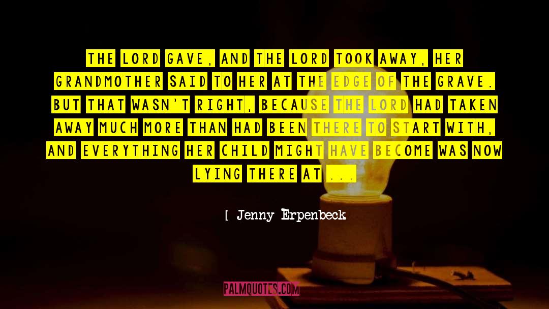 Lord Of Always quotes by Jenny Erpenbeck