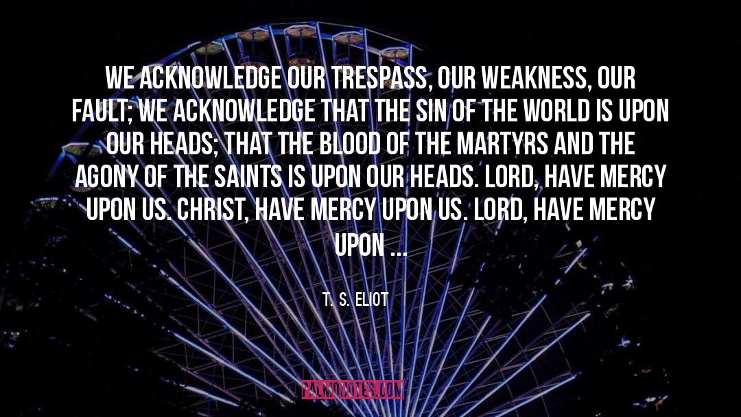 Lord S Supper quotes by T. S. Eliot