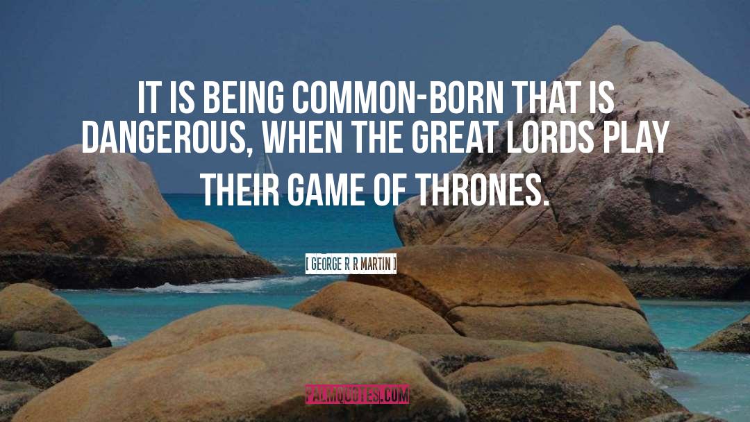 Lord Shuden quotes by George R R Martin