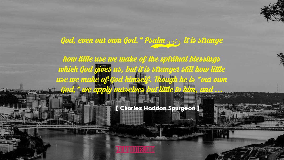 Lord Teddie quotes by Charles Haddon Spurgeon