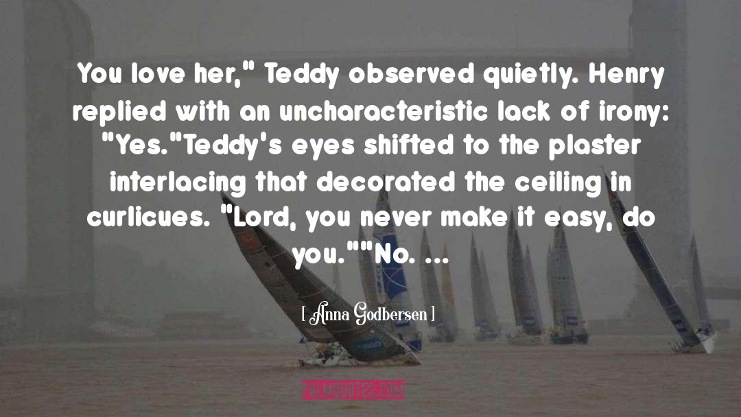 Lord Teddie quotes by Anna Godbersen