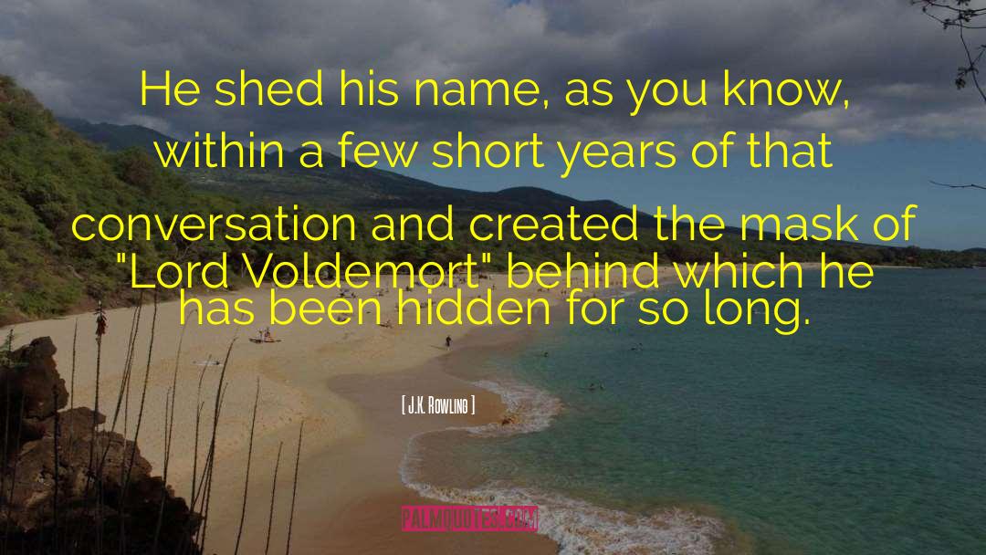 Lord Voldemort quotes by J.K. Rowling