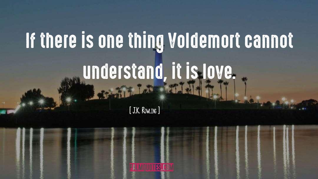 Lord Voldemort quotes by J.K. Rowling