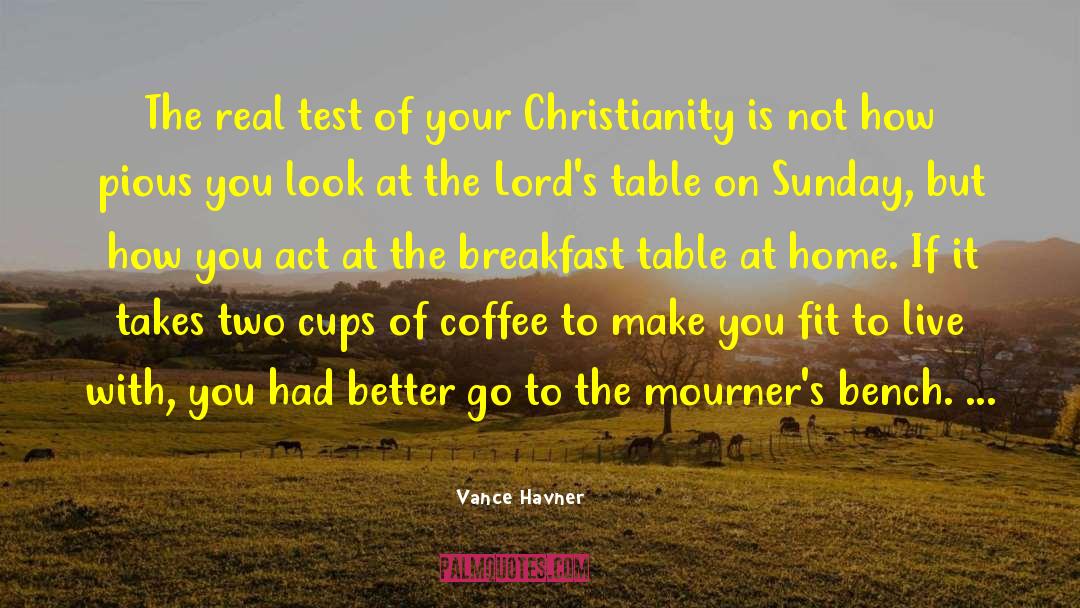 Lords Supper quotes by Vance Havner