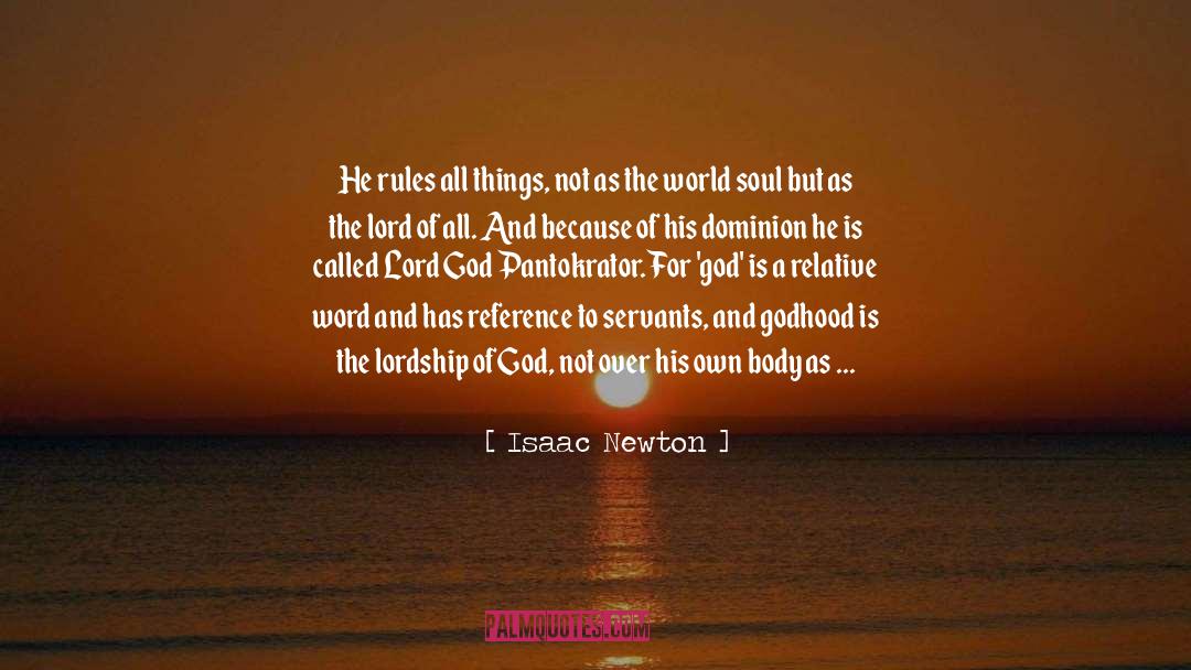 Lordship quotes by Isaac Newton