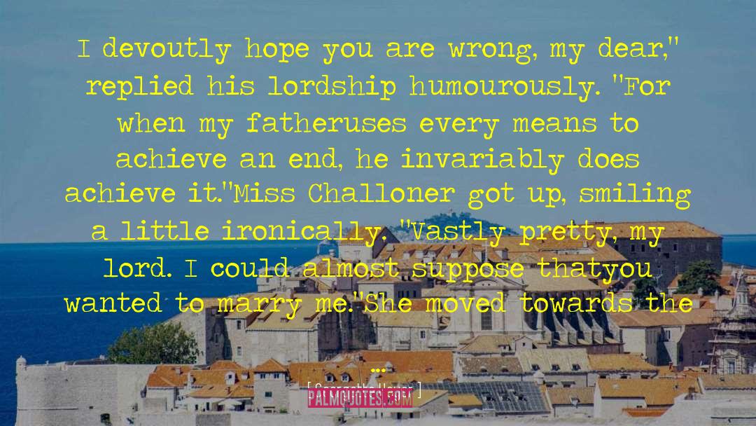 Lordship quotes by Georgette Heyer