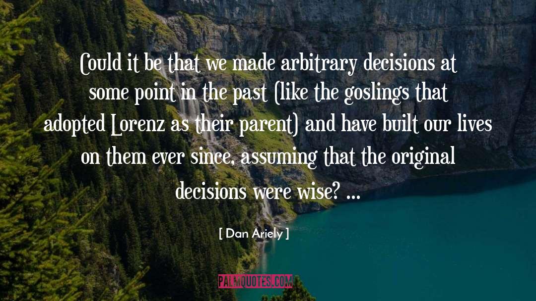 Lorenz quotes by Dan Ariely