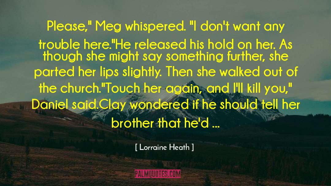 Lorriane Heath quotes by Lorraine Heath