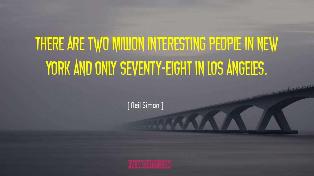 Los Angeles Lifestyle quotes by Neil Simon