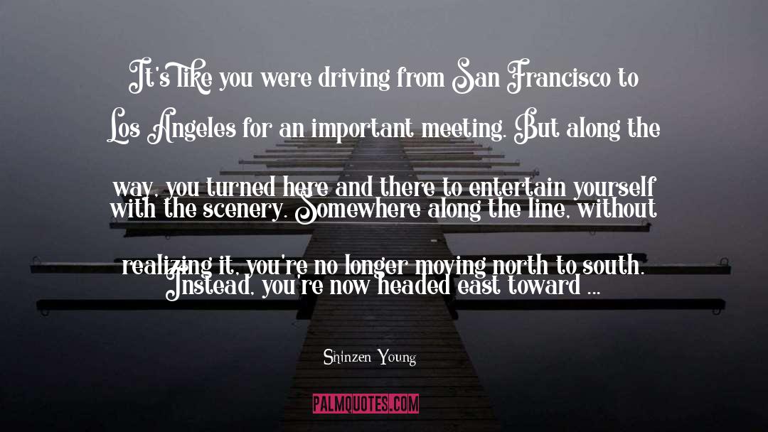 Los Angeles Lifestyle quotes by Shinzen Young