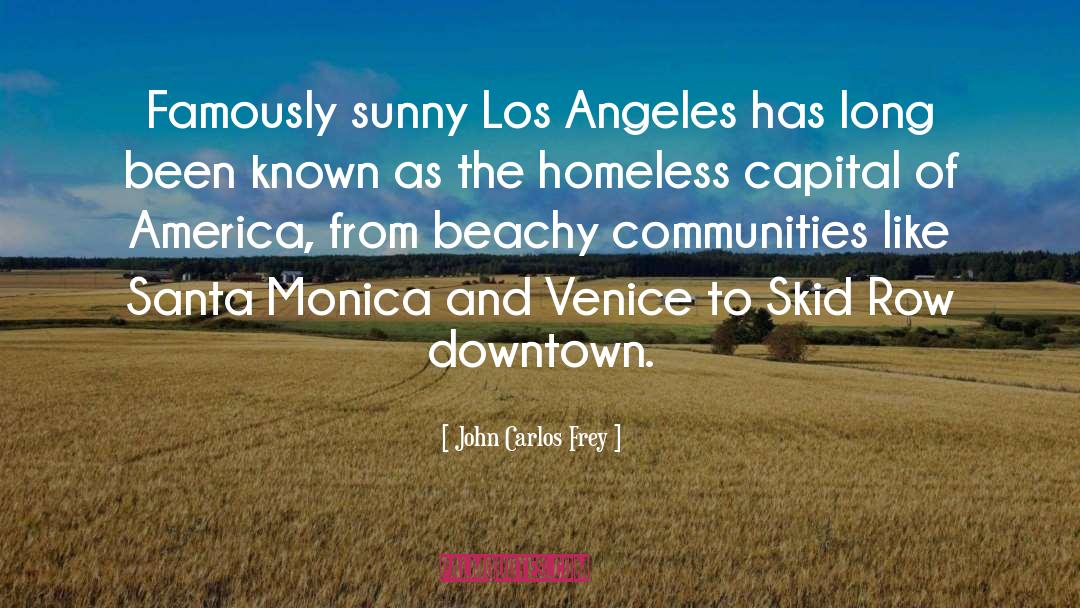 Los Angeles Lifestyle quotes by John Carlos Frey