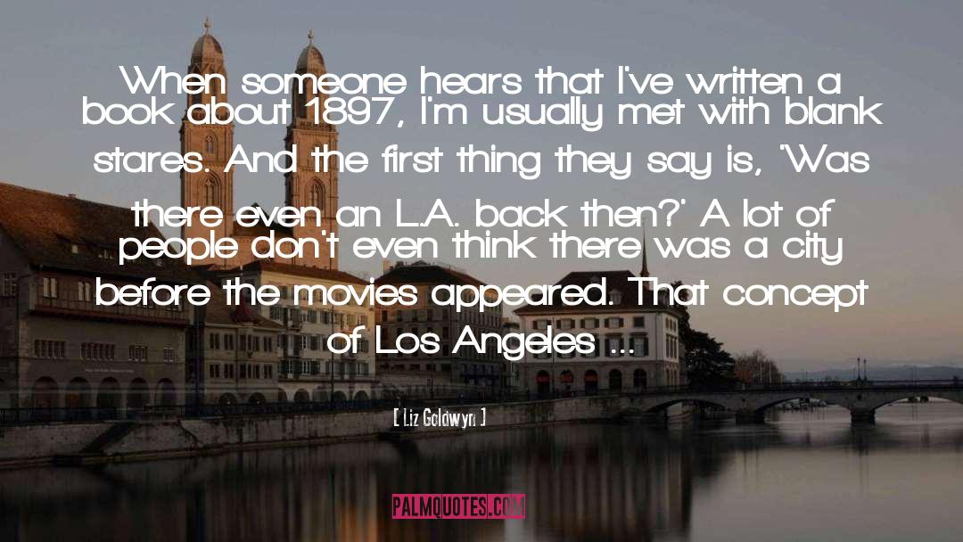 Los Angeles Lifestyle quotes by Liz Goldwyn