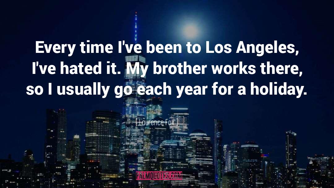 Los Angeles quotes by Laurence Fox
