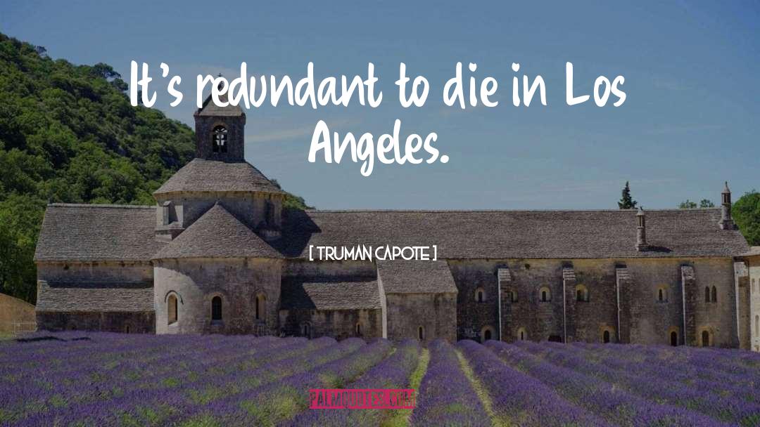 Los Angeles quotes by Truman Capote