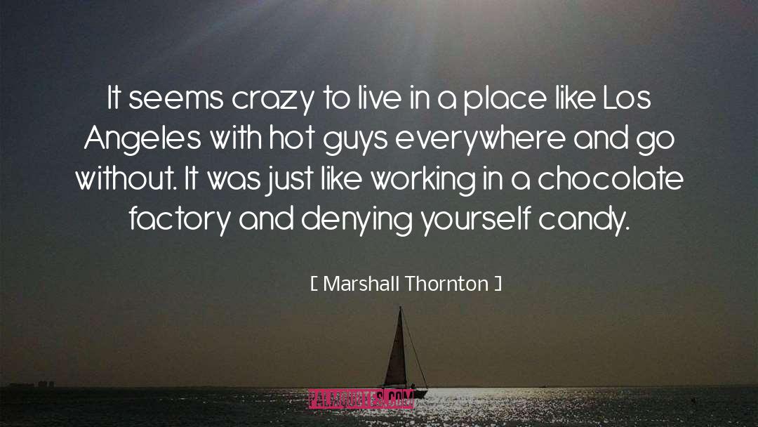 Los Angeles Weekly quotes by Marshall Thornton