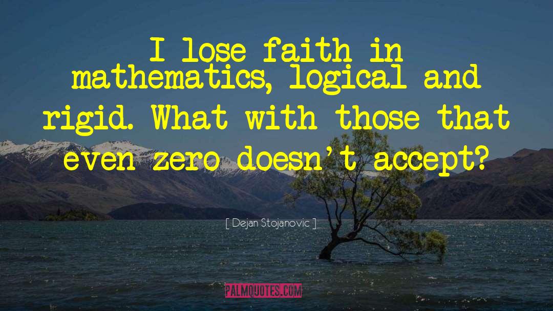 Lose Faith quotes by Dejan Stojanovic