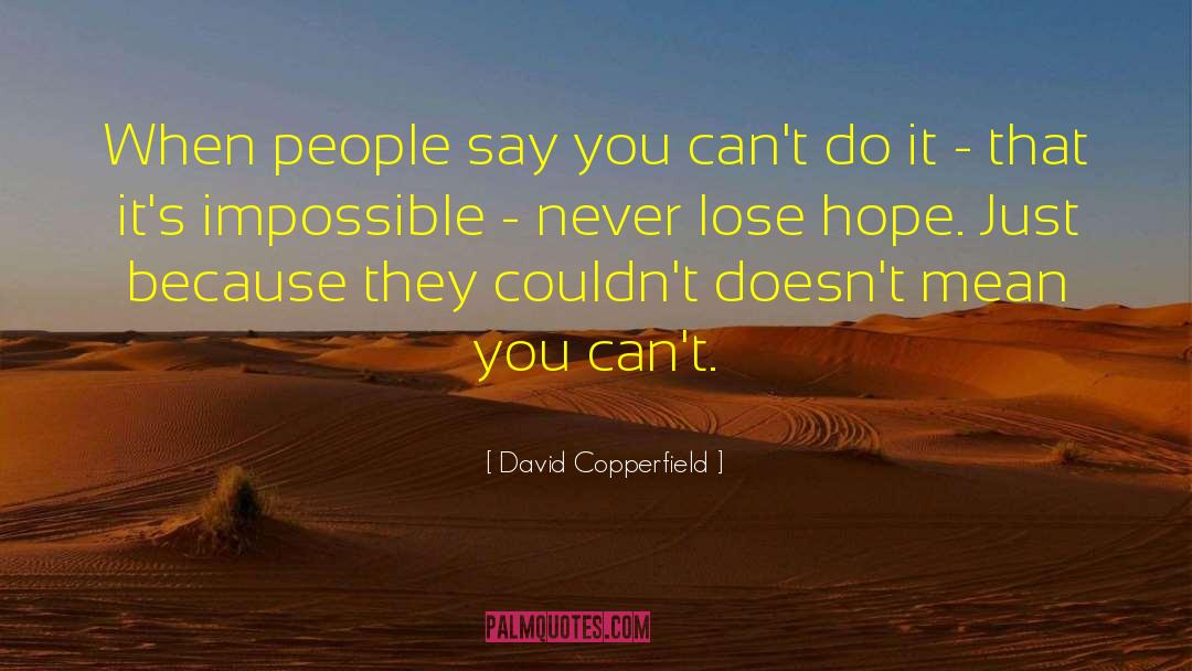 Lose Freshness quotes by David Copperfield