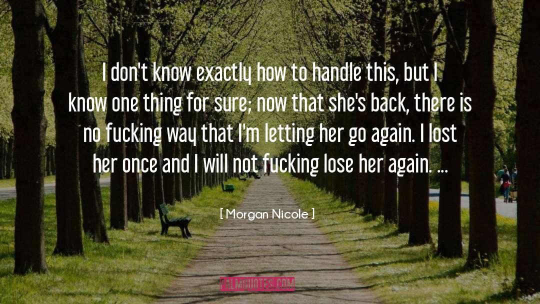 Lose Her quotes by Morgan Nicole