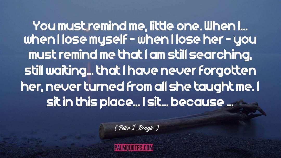 Lose Her quotes by Peter S. Beagle