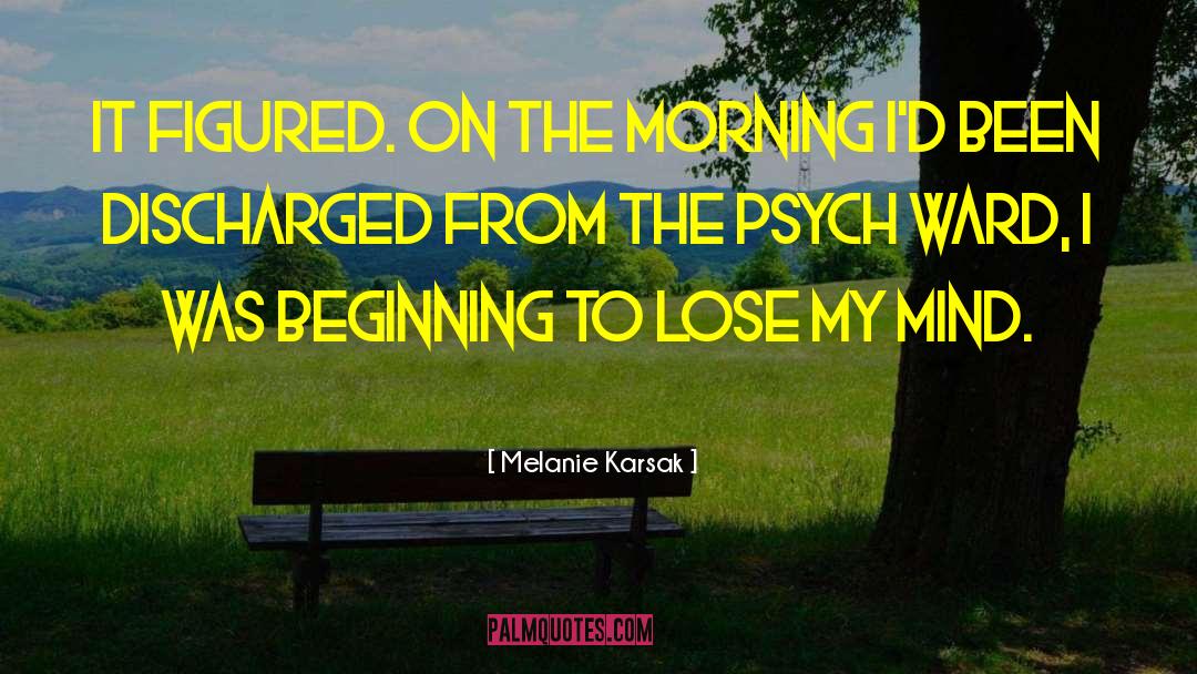 Lose My Mind quotes by Melanie Karsak