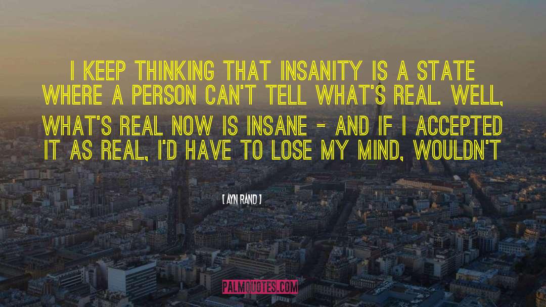 Lose My Mind quotes by Ayn Rand