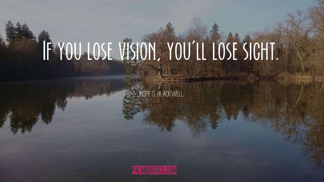 Lose Sight Of Shore Quote quotes by Hope D. Blackwell