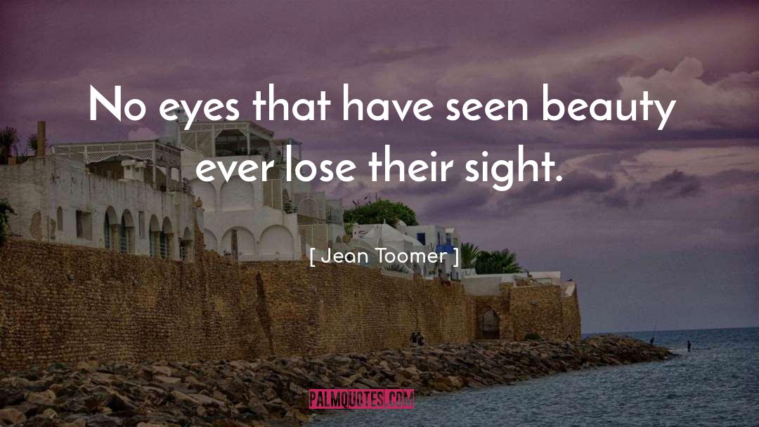 Lose Sight Of Shore Quote quotes by Jean Toomer