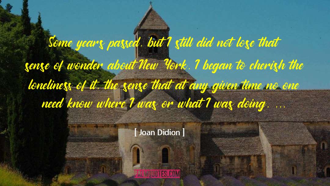 Lose The Sense Of Angst quotes by Joan Didion