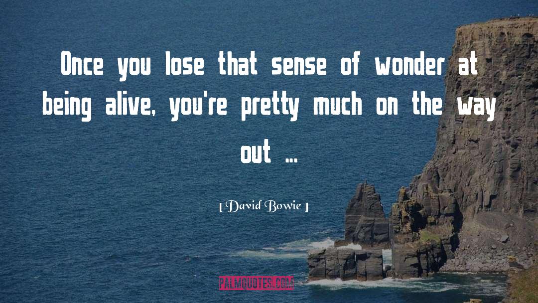 Lose The Sense Of Angst quotes by David Bowie