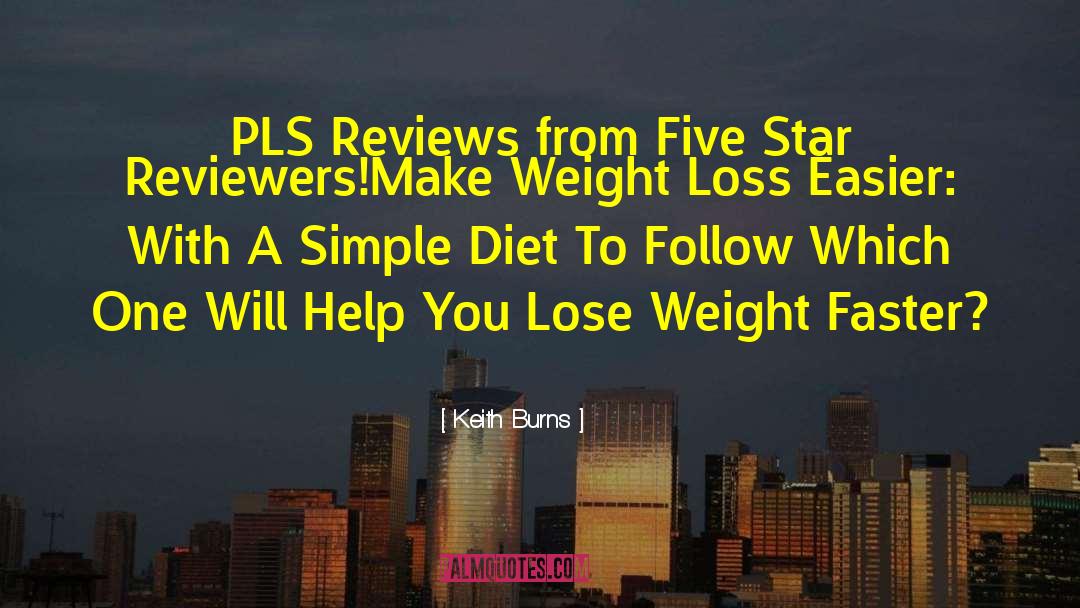 Lose Weight Fast quotes by Keith Burns