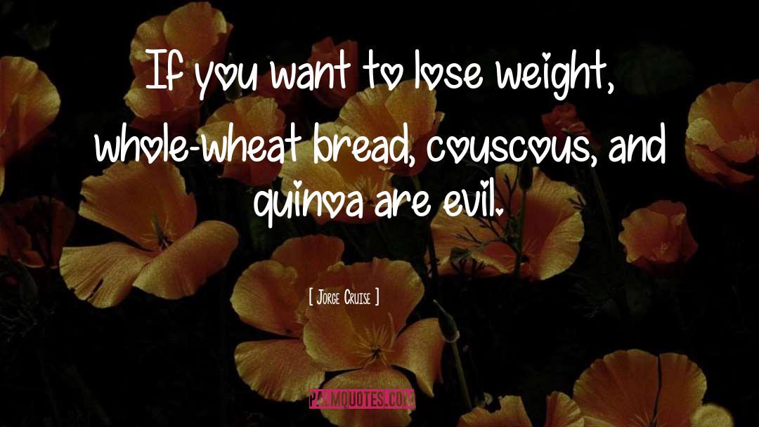 Lose Weight Fast quotes by Jorge Cruise