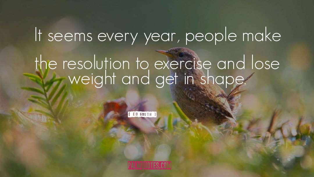 Lose Weight quotes by Ed Smith