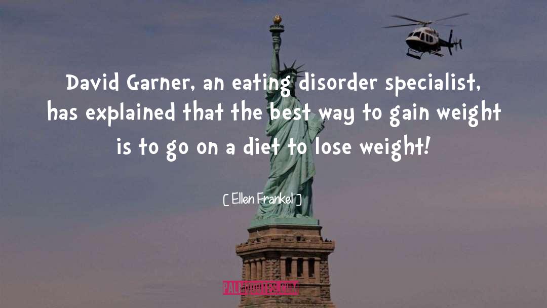 Lose Weight quotes by Ellen Frankel