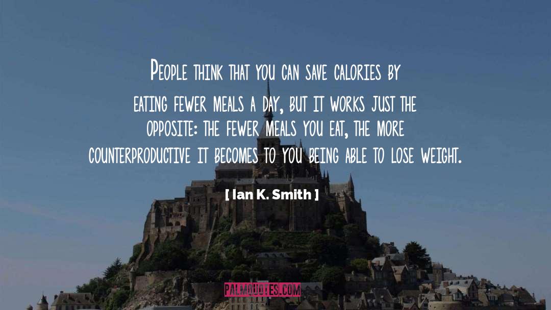 Lose Weight quotes by Ian K. Smith