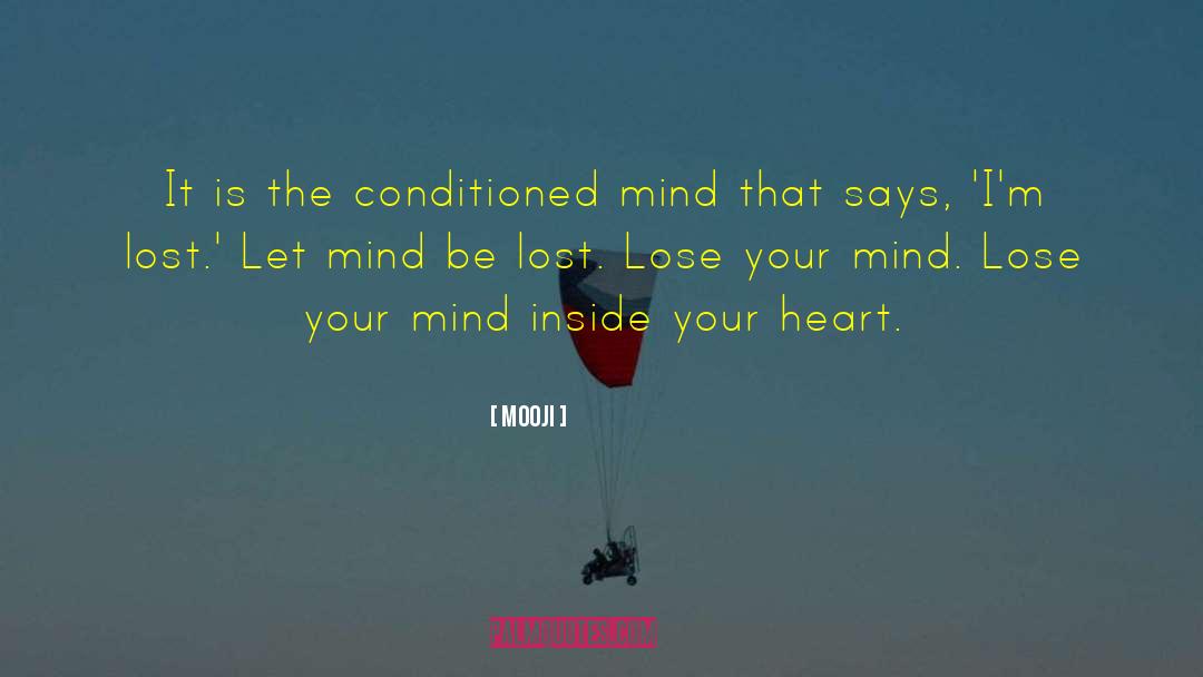 Lose Your Mind quotes by Mooji