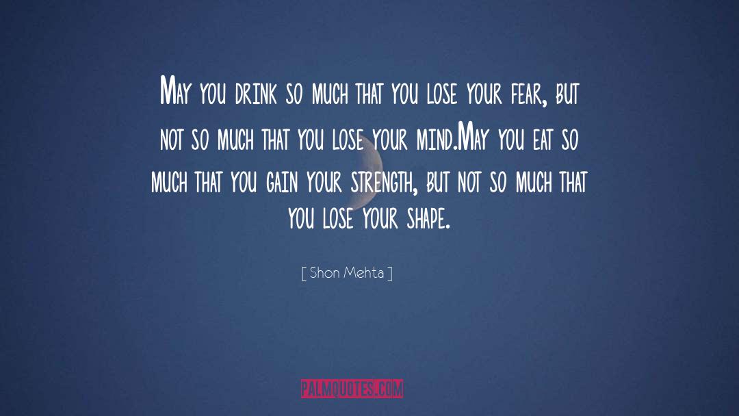 Lose Your Mind quotes by Shon Mehta