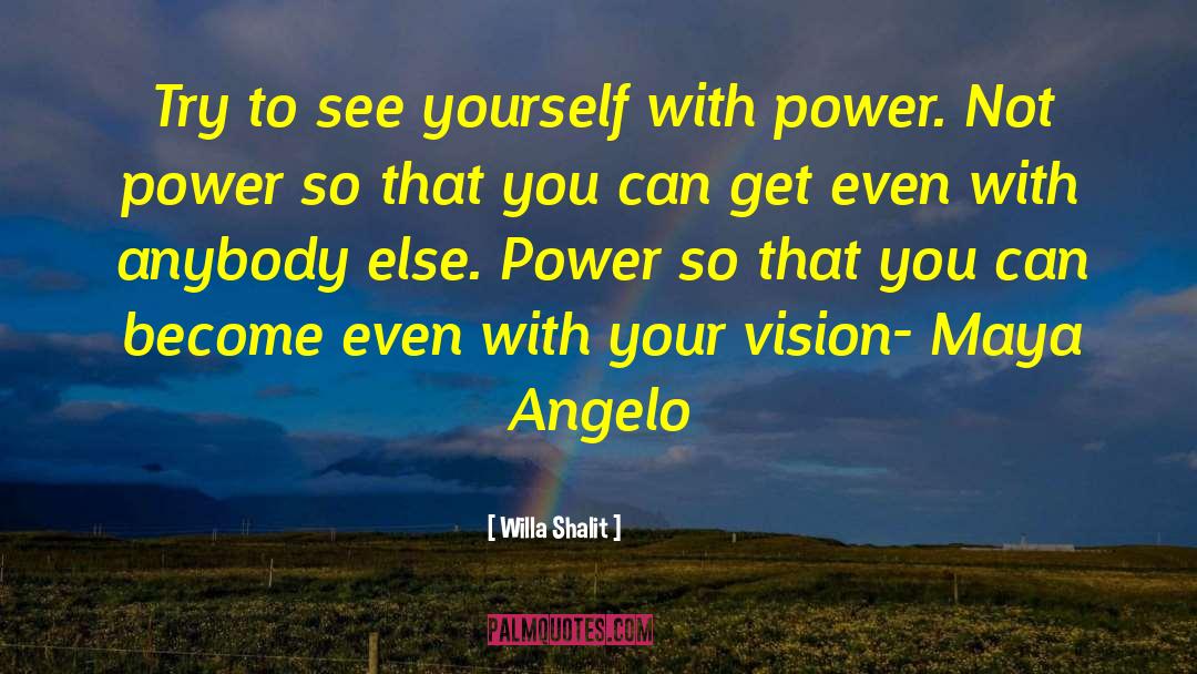 Lose Your Power quotes by Willa Shalit
