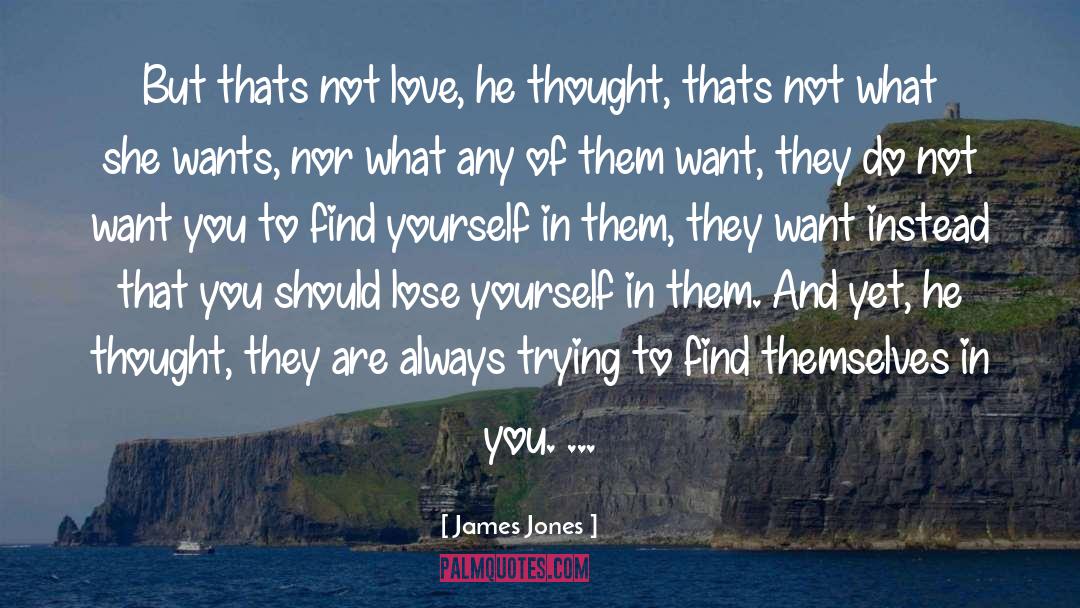 Lose Yourself quotes by James Jones