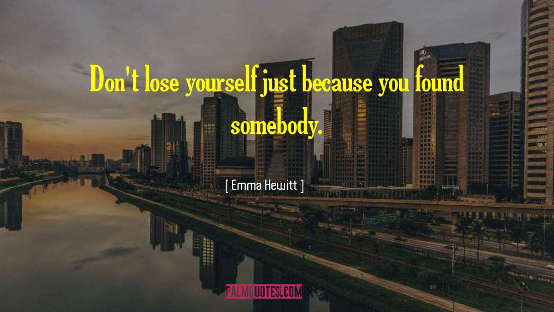 Lose Yourself quotes by Emma Hewitt
